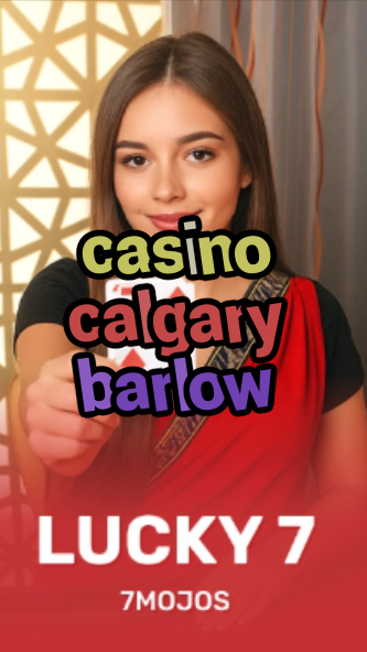 casino calgary barlow-w4cy2mdjlx2bf.com